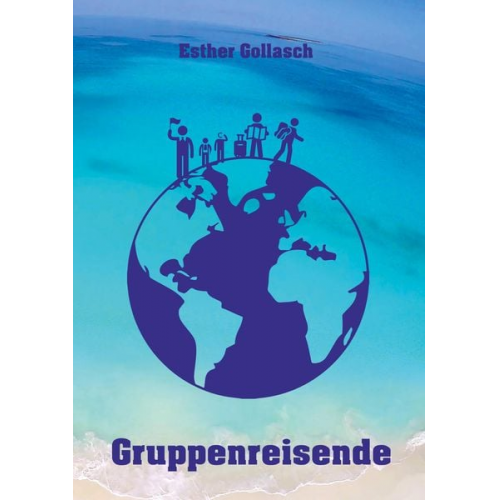 Esther Gollasch - Gruppenreisende