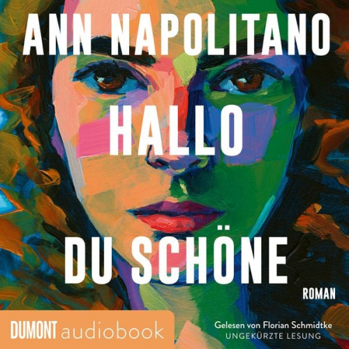 Ann Napolitano - Hallo, du Schöne