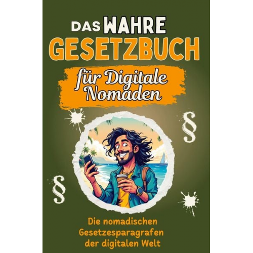 Lina Braun - Das wahre Gesetzbuch für Digitale Nomaden