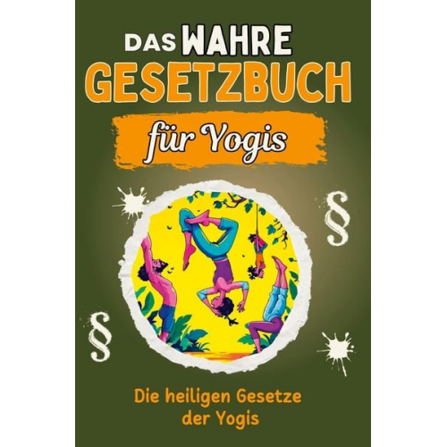 Tim Zimmermann - Das wahre Gesetzbuch für Yogis