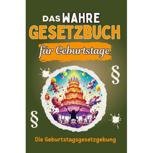 Anna Krause - Das wahre Gesetzbuch für Geburtstage