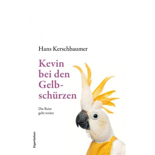 Hans Kerschbaumer - Kevin bei den Gelbschürzen