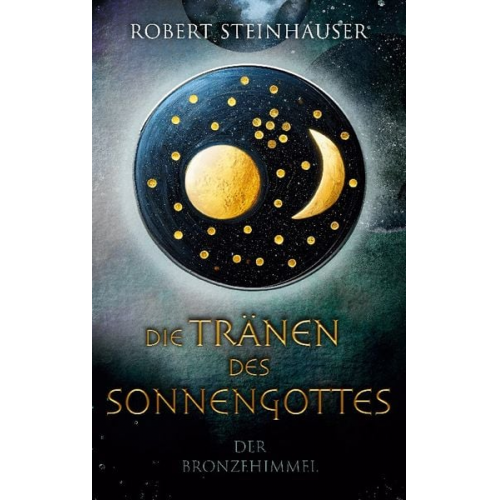 Robert Steinhauser - Die Tränen des Sonnengottes 1