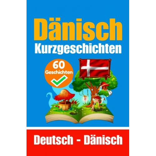 Auke de Haan - 60 Kurzgeschichten auf Dänisch | Dänisch und Deutsch Nebeneinander