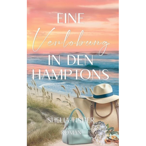 Shelia Fisher - Eine Verlobung in den Hamptons