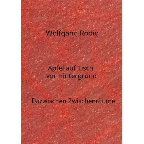 Wolfgang Rödig - Apfel auf Tisch vor Hintergrund