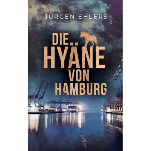 Jürgen Ehlers - Die Hyäne von Hamburg