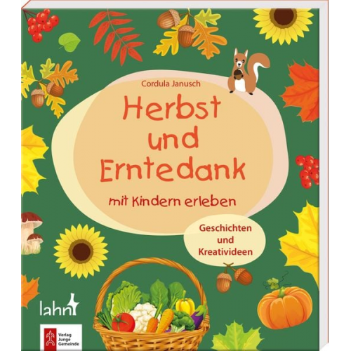 Cordula Janusch - Herbst und Erntedank mit Kindern erleben