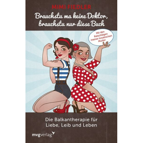 Mimi Fiedler & Iris Luckhaus - Brauchstu ma keine Doktor, brauchstu nur diese Buch