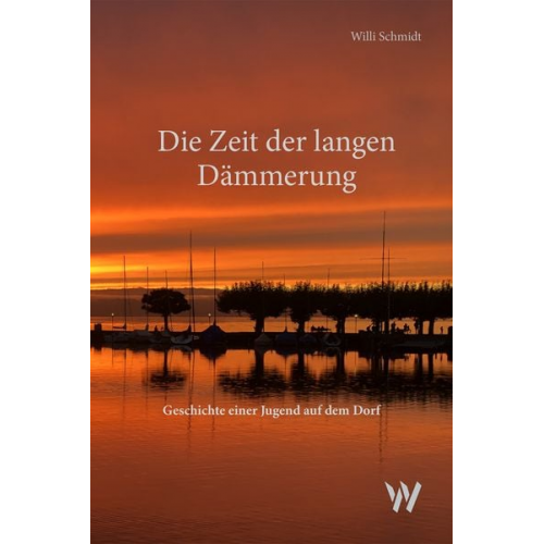 Willi Schmidt - Die Zeit der langen Dämmerung