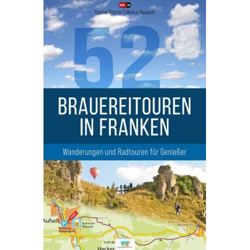 Bastian Böttner Markus Raupach - 52 Brauereitouren in Franken