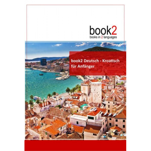 Johannes Schumann - Book2 Deutsch - Kroatisch für Anfänger