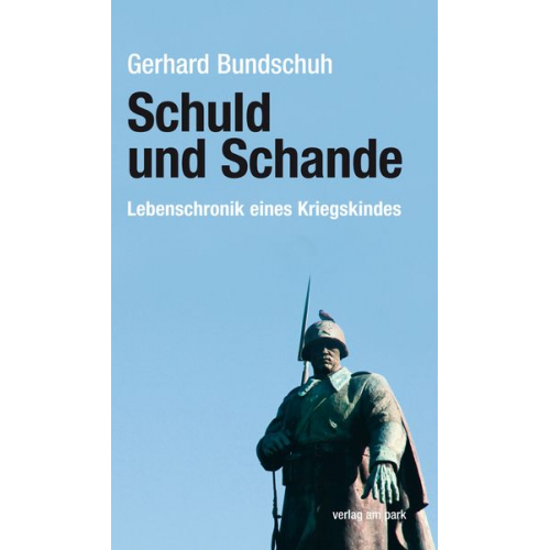 Gerhard Bundschuh - Schuld und Schande