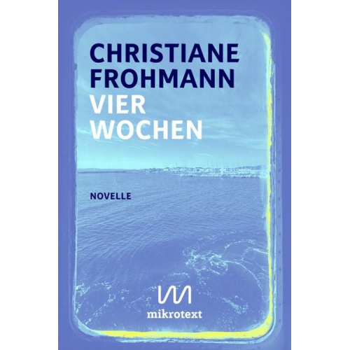 Christiane Frohmann - Vier Wochen