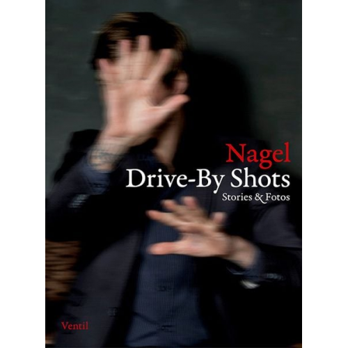 Thorsten Nagelschmidt - Drive-By Shots