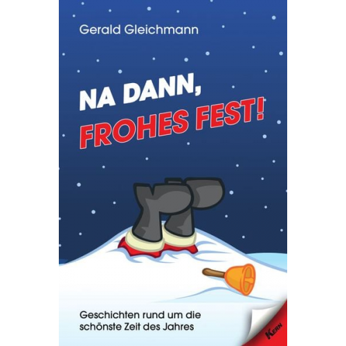 Gerald Gleichmann - Na dann, frohes Fest!