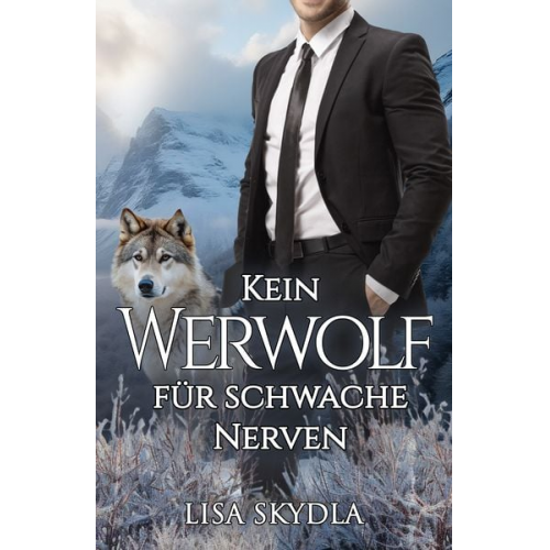 Lisa Skydla - Kein Werwolf für schwache Nerven