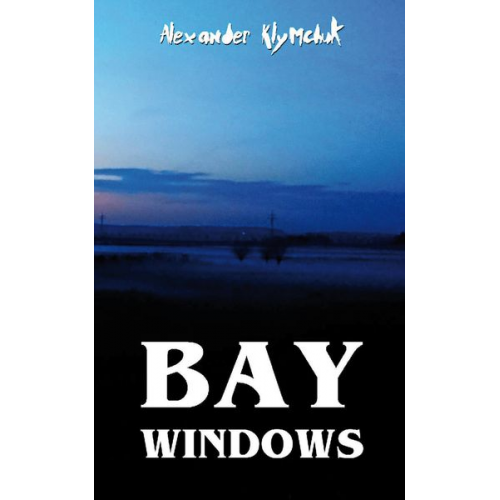 Alexander Klymchuk - Bay Windows