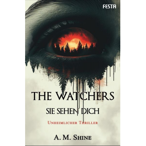 A. M. Shine - The Watchers - Sie sehen dich