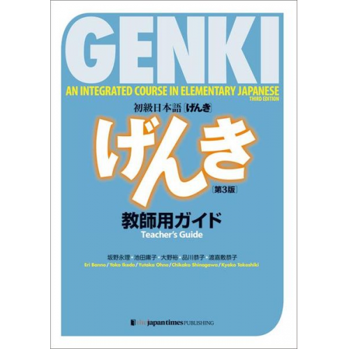 Eri Banno Yoko Ikeda Ohno Yutaka - Genki: An Integrated Course in Elementary Japanese [3rd Edition] Teacher's Guide