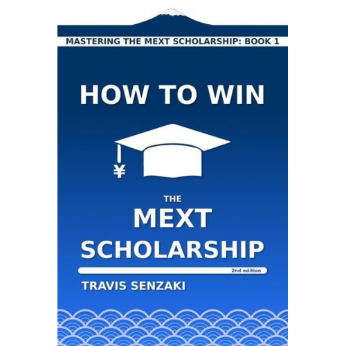 Travis Senzaki - How to Win the MEXT Scholarship