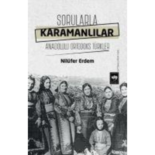 Nilüfer Erdem - Sorularla Karamanlilar