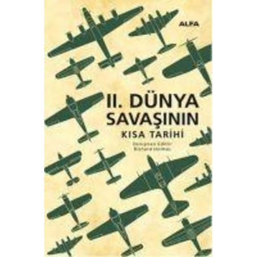 Richard Holmes - 2. Dünya Savasinin Kisa Tarihi