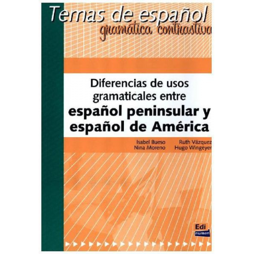 Isabel Bueso Fernández Ruth . . . [et al. Vázquez Fernández - Diferencias de usos gramaticales entre español peninsular y español de América