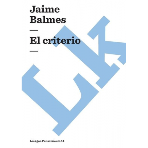 Jaime Balmes - El criterio