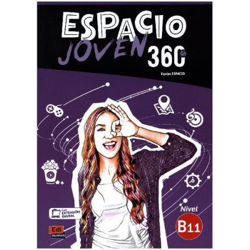 Equipo Espacio - Espacio Joven 360 : Nivel B1.1 : Student Book with free coded link to ELETeca