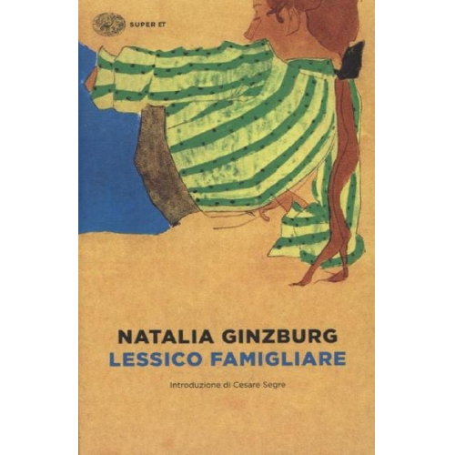 Natalia Ginzburg - Lessico famigliare