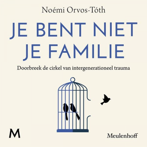 Noémi Orvos-Tóth - Je bent niet je familie