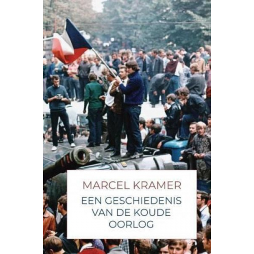 Marcel Kramer - Een Geschiedenis van de Koude Oorlog