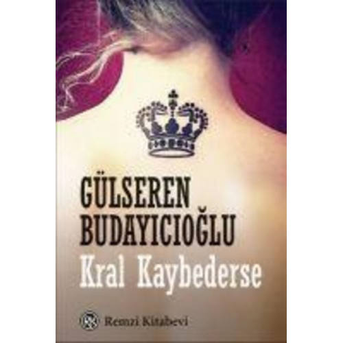 Gülseren Budayicioglu - Kral Kaybederse