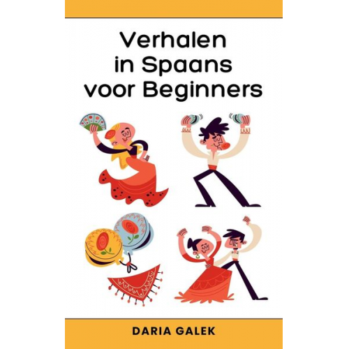 Daria Galek - Verhalen in Spaans voor Beginners