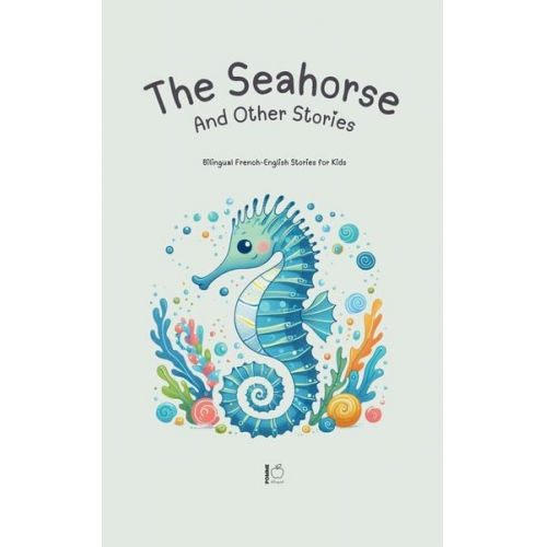 Pomme Bilingual - The Seahorse And Other Stories