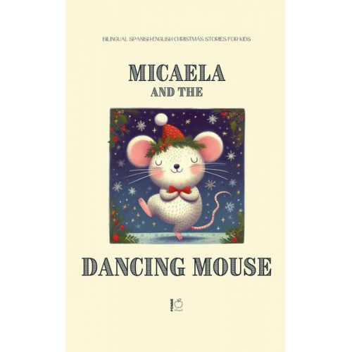 Pomme Bilingual - Micaela and the Dancing Mouse