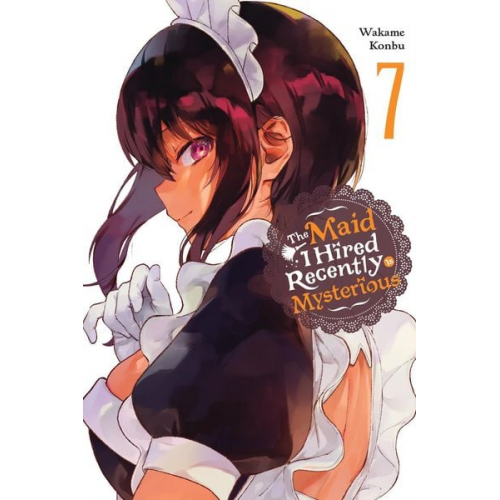 Wakame Konbu - The Maid I Hired Recently Is Mysterious, Vol. 7