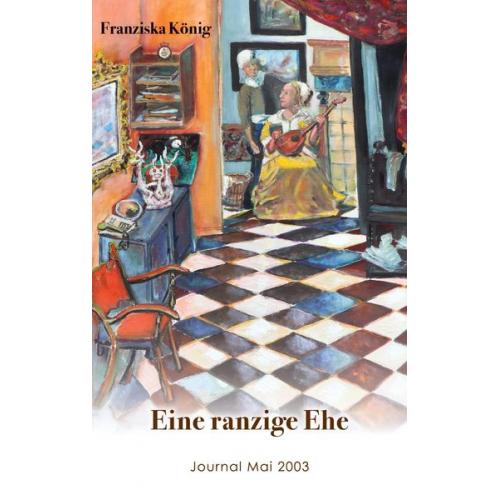 Franziska König - Eine ranzige Ehe