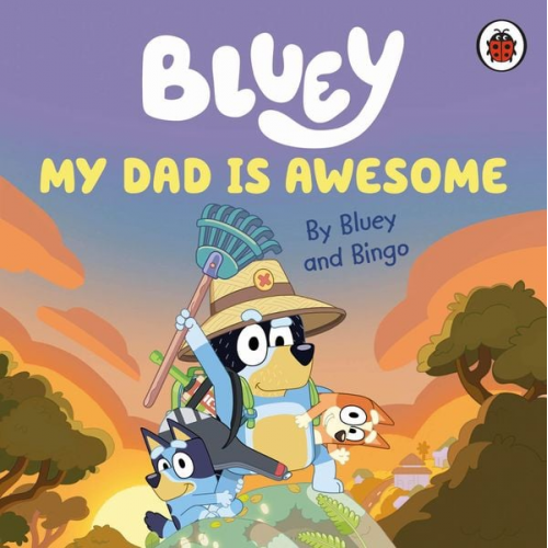 Bluey - Bluey: My Dad Is Awesome