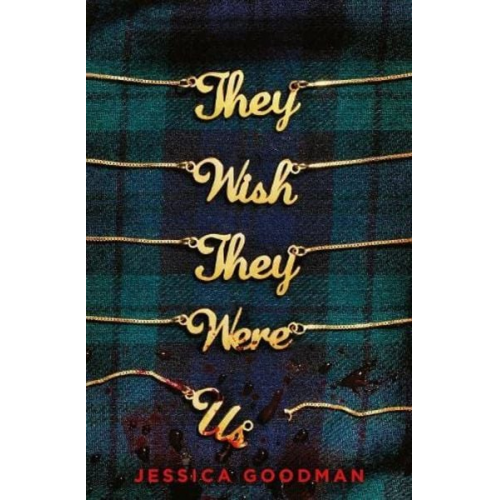 Jessica Goodman - They Wish They Were Us