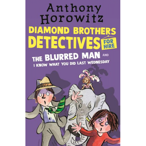 Anthony Horowitz - The Diamond Brothers in The Blurred Man & I Know What You Did Last Wednesday