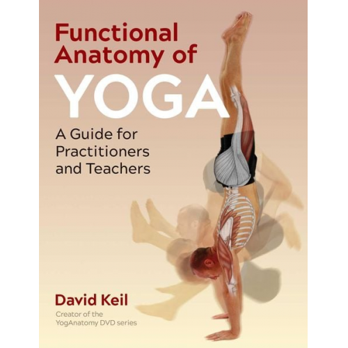 David Keil - Functional Anatomy of Yoga