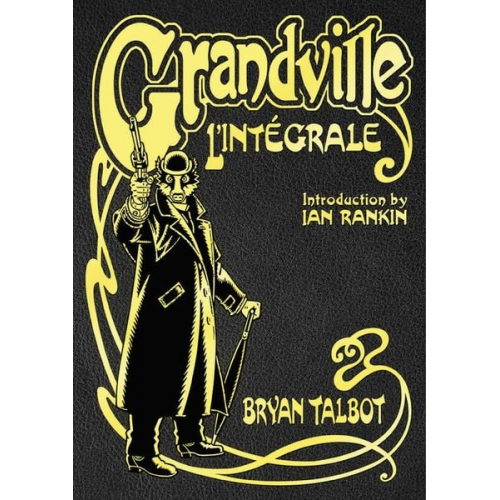 Bryan Talbot - Grandville L'Intégrale