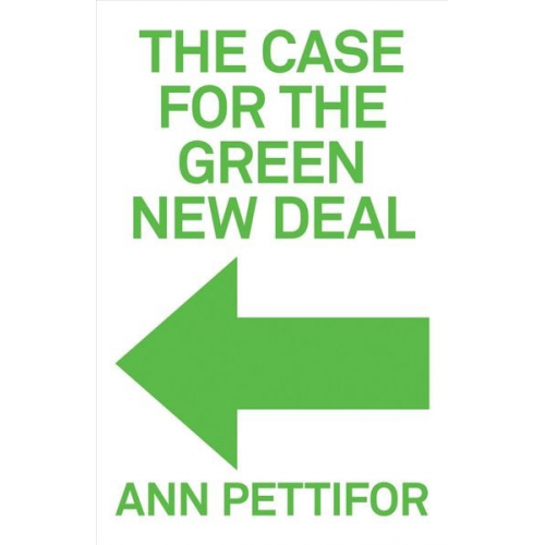 Ann Pettifor - The Case for the Green New Deal