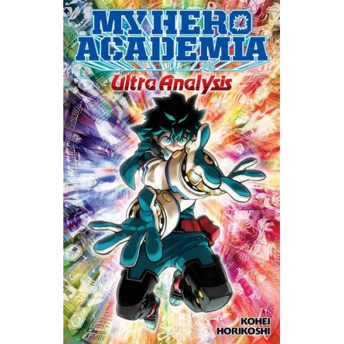 Kohei Horikoshi - My Hero Academia: Ultra Analysis-The Official Character Guide