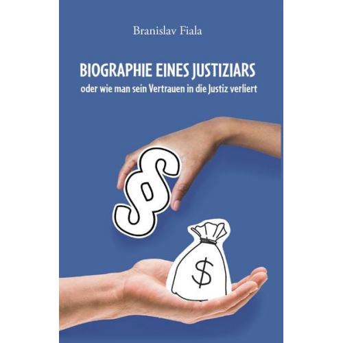 Branislav Fiala - Biographie eines Justiziars