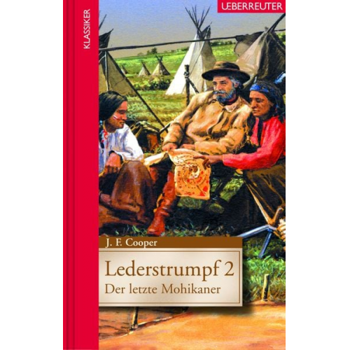 James Fenimore Cooper - Lederstrumpf 2 - Der letzte Mohikaner