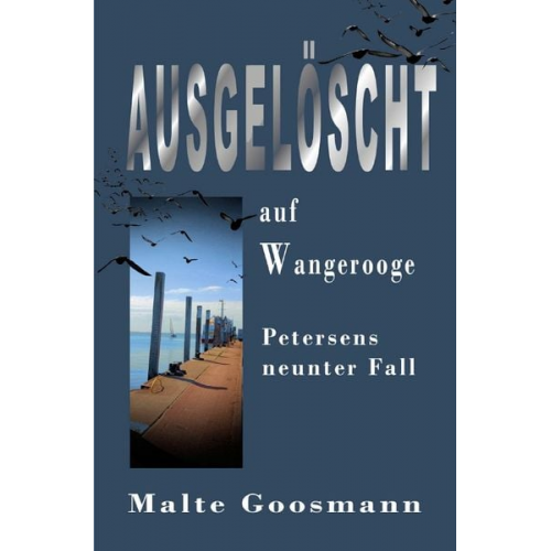 Malte Goosmann - Kommissar Petersen / Ausgelöscht auf Wangerooge