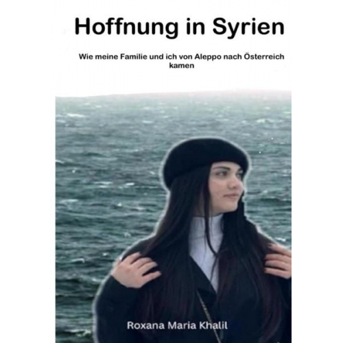 Roxana Maria Khalil - Hoffnung in Syrien